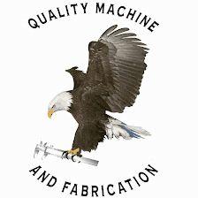 Quality Machine & Fabrication, Inc.